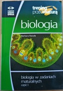 Biologia w zadaniach maturalnych, cz. 1, Bukała B.