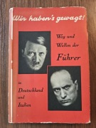 Wir haben’s gewagt! / Odważyliśmy się! / Hitler / Mussolini / 1934