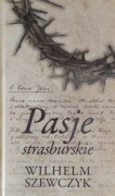 Pasje strasburskie - Wilhelm Szewczyk