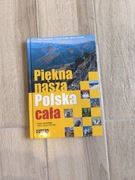 Piekna nasza Polska cała