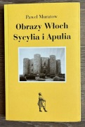 Obrazy Włoch. Sycylia i Apulia - Paweł Muratow