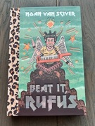 BEAT IT, RUFUS - Noah Van Sciver, Fantagraphics
