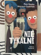 Piotr Nisztor Wojciech Dudziński nietykalni