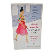 Szkoła wdzięku Madame Chic Jennifer L. Scott – książka o stylu + Gratis 