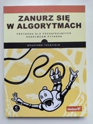 Zanurz się w algorytmach. Przygoda dla początkujących odkrywców Pythona