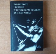 Fantazmaty i fetysze w literaturze polskiej UNIKAT
