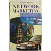 Network Marketing Sposób na życie - Szajna Janusz