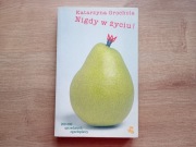 Katarzyna Grochola - Nigdy w życiu 