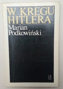 W kręgu Hitlera Marian Podkowiński