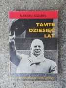 książka "Tamte dziesięć lat" Aleksiej Adżubej