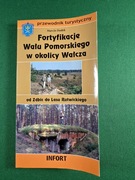 "Fortyfikacje Wału Pomorskiego w okolicy Wałcza" M. Dudek UNIKAT