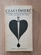 Czas i śmierć. Antologia czeskich opowiadań grozy 