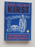 Hans Helmut Kirst, Morderstwo manipulowane