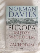 EUROPA między wschodem a zachodem N. Davies