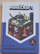 Minecraft, Podręcznik podboju Netheru i Kresu