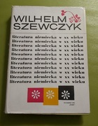 Wilchelm Szewczyk-literatura niemiecka w XXwieku wyd 1964r.