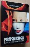 Parapsychologia  Nauka kontrowersyjna – Richard S. Broughton