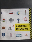 Publikacja edukacyjna dla dzieci "Zagadki Drogowe"