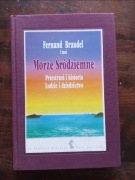 Morze Śródziemne przestrzeń i historia Fernand Braudel