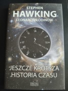 Stephen Hawking - Jeszcze krótsza historia czasu