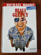 Biali głupcy - Michael Moore