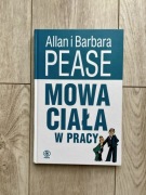 Mowa ciała w pracy - Allan i Barbara Pease - Rebis