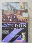 London - the biography Peter Ackroyd