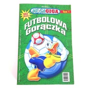 MegaGiga Kaczor Donald Mega Giga Tom 1 Futbolowa Gorączka