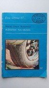MACIEJ ZENON BORDOWICZ, JEŹDZIEC NA OGNIU EWA WZYWA 07... TOM 120