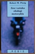 Robert M. Pirsig "Zen i sztuka obsługi motocykla. Rozprawa o wartościach"