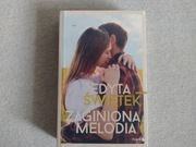 Zaginiona melodia Edyta Świętek