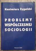 Problemy współczesnej socjologii K. Żygulski
