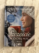 Szczęście w cichą noc Anna Ficner Ogonowska