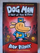 Dog Man: A Tale of Two Kitties: From the Creator of Capitan Underpants