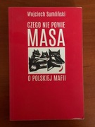 Czego nie powie Masa o polskiej mafii Wojciech Sumliński