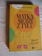 Matka siedzi z tyłu -Joanna Mokosa-Rykalska