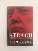 STRACH, TRUMP W BIAŁYM DOMU - BOB WOODWARD