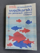 TADEUSZ WOJEŃSKI PRZEWODNIK WĘDKARSKI PO JEZIORACH WARMII I MAZUR 1981