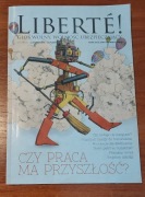 Liberte numer XXIV Czy Praca Ma Przyszłość?