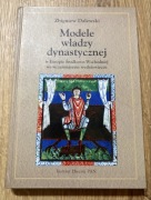 Modele władzy dynastycznej Zbigniew Dalewski