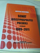 SENAT RZECZYPOSPOLITEJ POLSKIEJ W LTACH 1989-2011 K. Leszczyńska