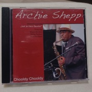 Archie Shepp, Just In Time Quartet - Chooldy Chooldy