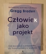 Gregg Braden "Człowiek jako projekt