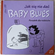 Jak się nie dać baby blues. Poradnik dla rodziców.