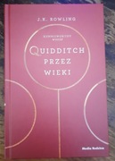 QUIDDITCH PRZEZ WIEKI JK ROWLING