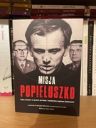Misja "Popiełuszko" - kulisy śledztwa - Ryszard Gromadzki Andrzej Witkowski
