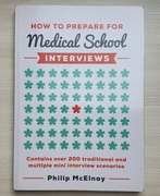 HOW TO PREPARE FOR MEDICAL SCHOOL INTERVIEWS - Philip McElnay [KSIĄŻKA]