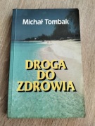 Droga do zdrowia. Michał Tombak 