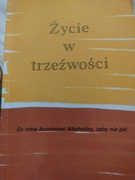 Życie w trzeźwości Praca zbiorowa