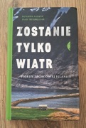Zostanie tylko wiatr - Berenika Lenard, Piotr Mikołajczak